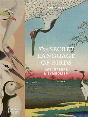 The Secret Language of Birds Art, Nature & Symbolism