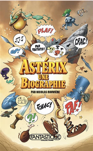 Astérix : une biographie