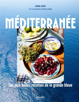Méditerranée : les plus belles recettes de la Grande Bleue