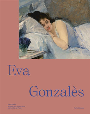 Eva Gonzalès : exposition, Paris, Petit Palais, du 15 septembre 2026 au 24 janvier 2027