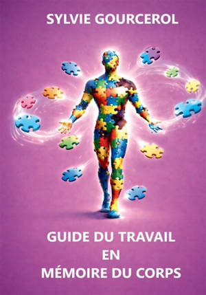 GUIDE DU TRAVAIL EN MEMOIRE DU CORPS
