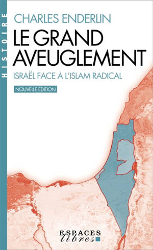Le grand aveuglement : Israël face à l'islam radical