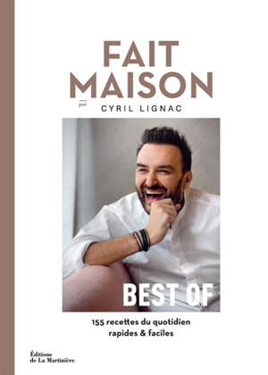 Fait maison : best of : 155 recettes du quotidien rapides & faciles
