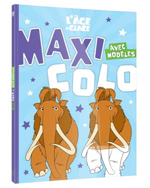 L'AGE DE GLACE : Maxi Colo avec modèles : Disney