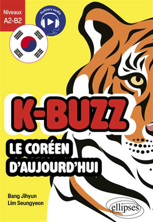 K-buzz : le coréen d'aujourd'hui : niveaux A2-B2
