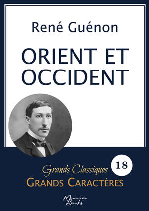 Orient et Occident de René Guénon en grands caractères : Police Arial 18 facile à lire