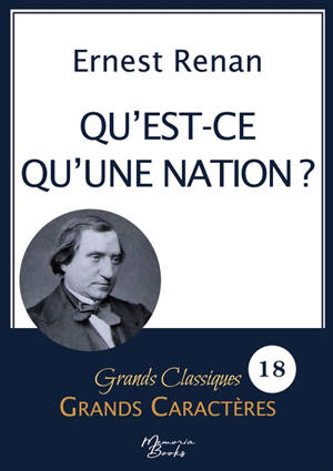 Qu'est-ce qu'une nation ? : d'Ernest Renan en grands caractères : Police Arial 18 facile à lire