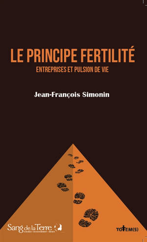 Le principe fertilité : entreprises et pulsion de vie
