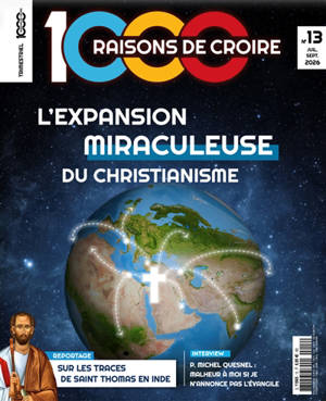 1.000 raisons de croire, n° 13. L'expansion miraculeuse du christianisme