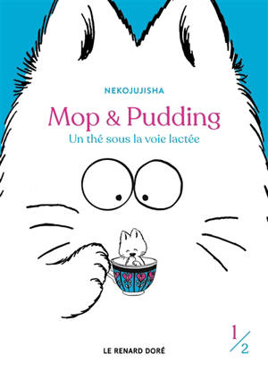 Mop et Pudding : un thé sous la voie lactée. Vol. 1