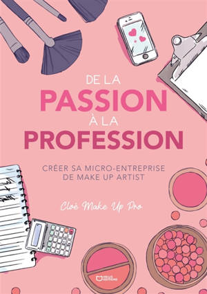 De la Passion à la Profession : Créer sa micro-entreprise de Make up artist