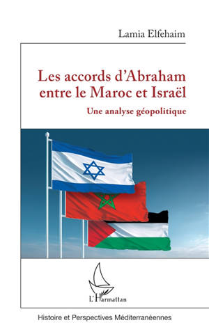 Les accords d'Abraham entre le Maroc et Israël : une analyse géopolitique
