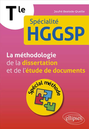 HGGSP terminale spécialité : la méthodologie de la dissertation et de l'étude de documents : spécial méthode