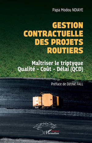Gestion contractuelle des projets routiers : maîtriser le triptyque qualité-coût-délai (QCD)