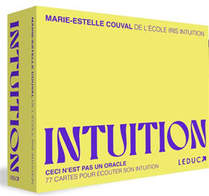 Intuition : ceci n'est pas un oracle : 77 cartes pour écouter son intuition