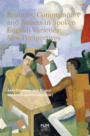 Realities, communities and norms in spoken English varieties : new perspectives