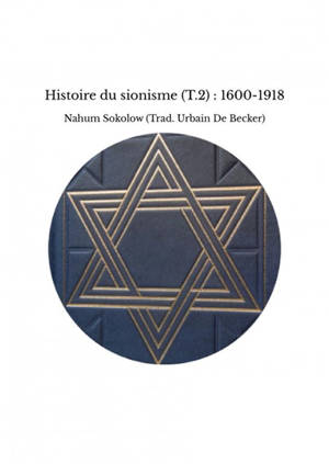 Histoire du sionisme (T.2) : 1600-1918