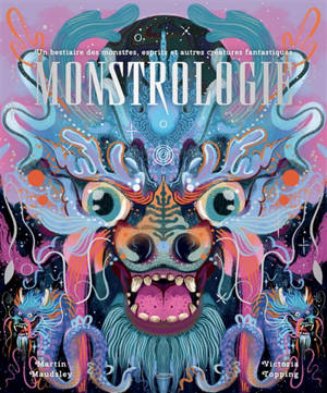 Monstrologie : un bestiaire des monstres, esprits et autres créatures fantastiques