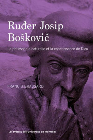 Ruđer Josip Bošković : la philosophie naturelle et la connaissance de Dieu