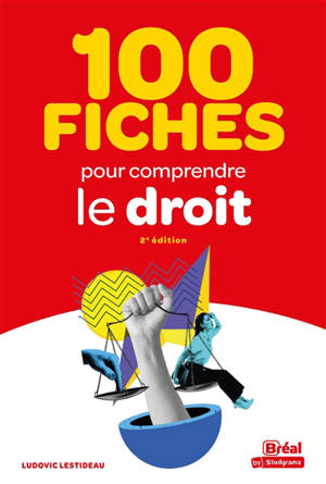 100 fiches pour comprendre le droit