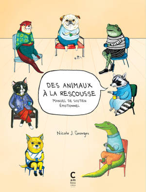 Des animaux à la rescousse : manuel de soutien émotionnel