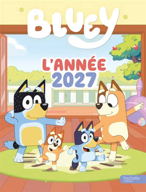Bluey : l'année 2027