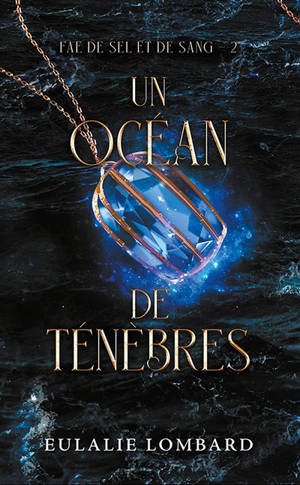Fae de sel et de sang. Vol. 2. Un océan de ténèbres