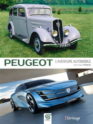 Peugeot : l'aventure automobile