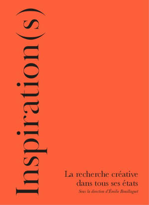 Inspiration(s) : la recherche créative dans tous ses états