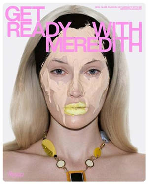 Get Ready with Meredith : Skin, Glam, Fashion, Get Unready with Me