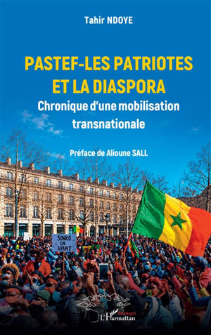 Pastef-Les patriotes et la diaspora : chronique d'une mobilisation transnationale