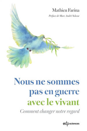 Nous ne sommes pas en guerre : pourquoi notre avenir dépend de la biodiversité