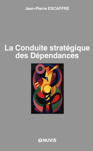 La conduite stratégique des dépendances