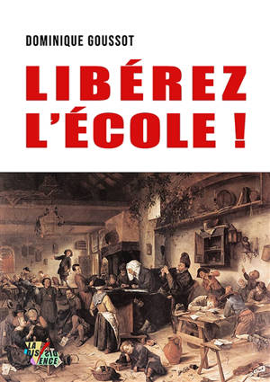 Libérez l'école !