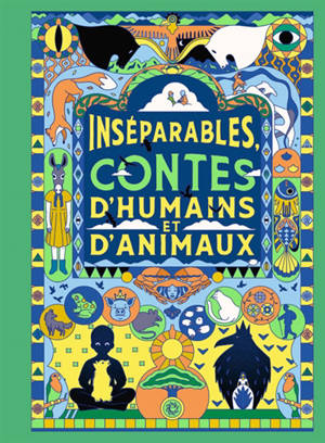 Inséparables : contes d'humains et d'animaux