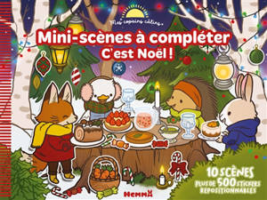 Mes copains câlins : Mini-scènes à compléter : C'est Noël ! - 10 scènes - Plus de 500 stickers repositionnables