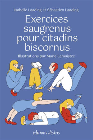 Exercices saugrenus pour citadins biscornus