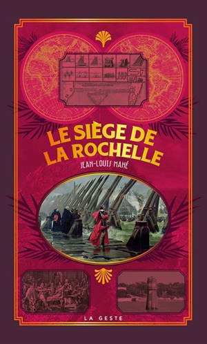 Le siège de La Rochelle : 1627-1628