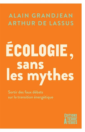 Ecologie : les 1.001 mythes de la transition écologique