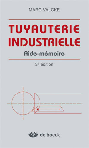 Tuyauterie industrielle : aide-mémoire