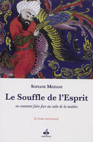 Le souffle de l'esprit ou Comment faire face au culte de la matière