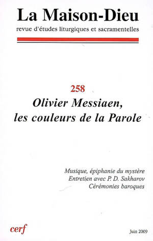Maison Dieu (La), n° 258. Olivier Messiaen, les couleurs de la parole