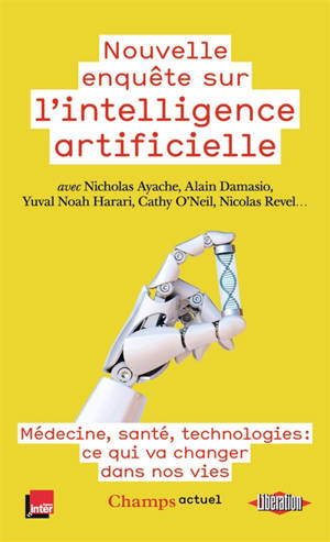 Nouvelle enquête sur l'intelligence artificielle : médecine, santé, technologies : ce qui va changer dans nos vies