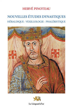 Nouvelles études dynastiques : héraldique, vexillologie, phaléristique