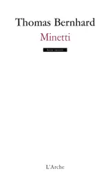 Minetti : portrait de l'artiste en vieil homme