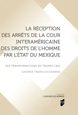 La réception des arrêts de la Cour interaméricaine des droits de l’homme par l’État du Mexique