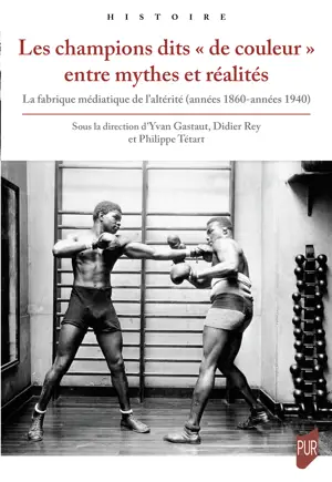 Les champions dits « de couleur »  entre mythes et réalités