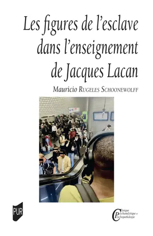 Les figures de l'esclave dans l'enseignement de Jacques Lacan