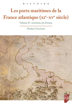 Les ports maritimes de la France atlantique (XIe-XVe siècle)