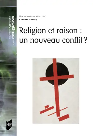 Religion et raison : un nouveau conflit ?